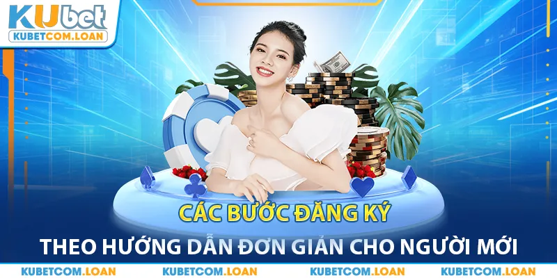 Các bước đăng ký theo hướng dẫn đơn giản cho người mới