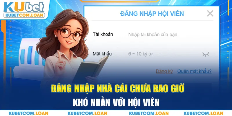 Đăng nhập nhà cái chưa bao giờ khó nhằn với hội viên