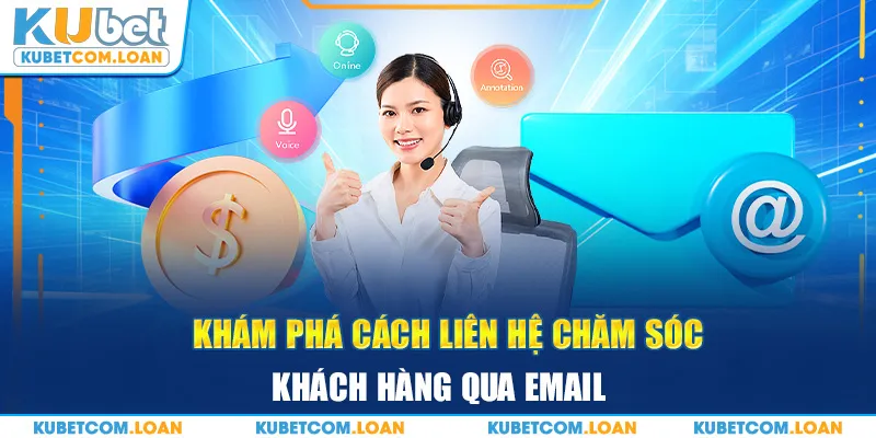 Khám phá cách liên hệ chăm sóc khách hàng qua email