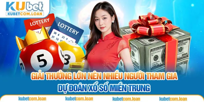 Giải thưởng lớn nên nhiều người tham gia dự đoán xổ số miền Trung