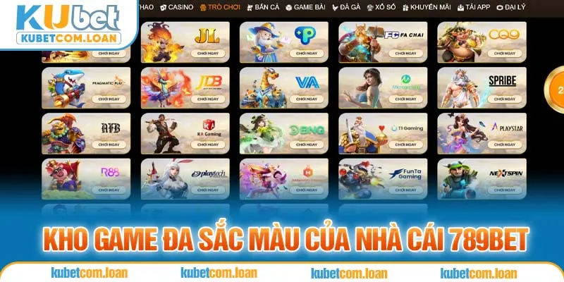 Kho game đa sắc màu của nhà cái 789BET