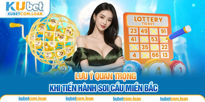 Lưu ý quan trọng khi tiến hành soi cầu miền Bắc 