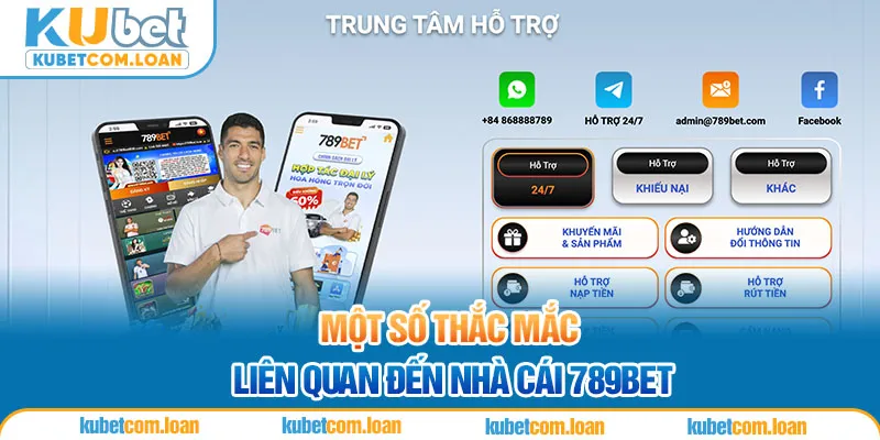 Một số thắc mắc liên quan đến nhà cái 789BET